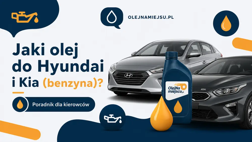 Jaki olej do Hyundai i Kia (benzyna)?